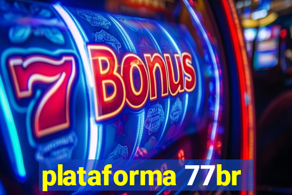 plataforma 77br